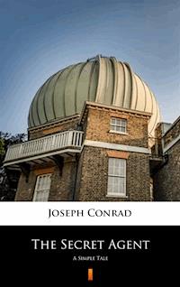 The Secret Agent. A Simple Tale - Conrad Joseph - ebook