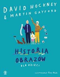 Historia obrazów dla dzieci - Hockney David, Gayford Martin - książka