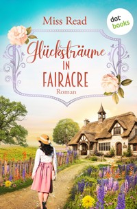 Glücksträume in Fairacre - Miss Read - ebook