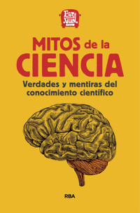 Mitos de la ciencia - Big Van Ciencia - ebook