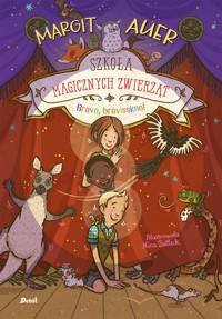 Szkoła magicznych zwierząt. Bravo, bravissimo! - Margit Auer - ebook + książka