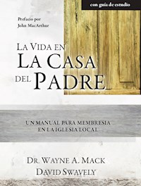 La Vida en la Casa del Padre - Wayne Mack - ebook