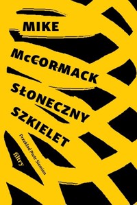 Słoneczny szkielet - McCormack Mike - ebook + książka
