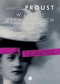 W cienu zakwitających dziewcząt - Proust Marcel - ebook