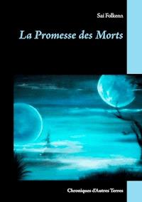 La Promesse des Morts - Sai Folkenn - ebook