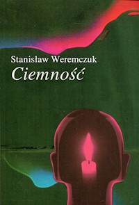 Ciemność - Weremczuk Stanisław - książka