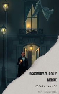 Los Crímenes de la calle Morgue - Edgar Allan Poe - ebook