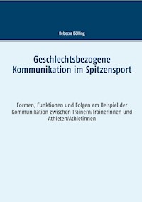 Geschlechtsbezogene Kommunikation im Spitzensport - Rebecca Dölling - ebook