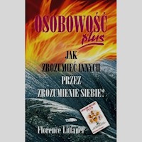 Osobowość plus jak zrozumieć innych przez zrozumienie siebie - Littauer Florence - książka