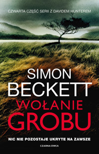 Wołanie grobu. Cykl David Hunter. Tom 4 - Simon Beckett - książka