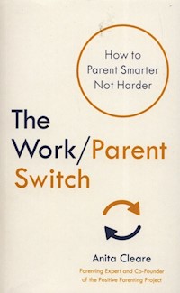 The work/parent switch - Cleare Anita - książka