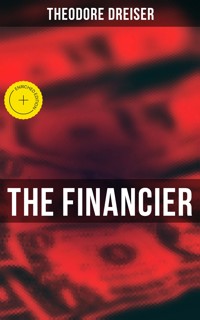 THE FINANCIER - Theodore Dreiser - ebook