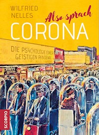 Also sprach Corona - Wilfried, Dr. phil., M.A Nelles - ebook