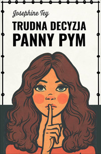 Trudna decyzja panny Pym - Tey Josephine - ebook