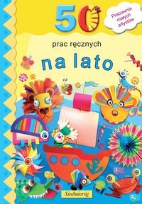 50 prac ręcznych na lato - Grabowska-Piątek Marcelina - książka