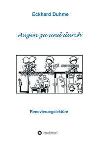 Augen zu und durch - Eckhard Duhme - ebook