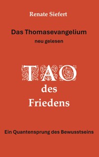 Das Thomasevangelium - neu gelesen - Renate Siefert - ebook