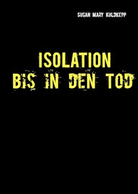 Isolation bis in den Tod - Susan Mary Kuldkepp - ebook