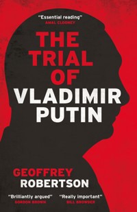 The Trial of Vladimir Putin - Robertson Geoffrey - ebook