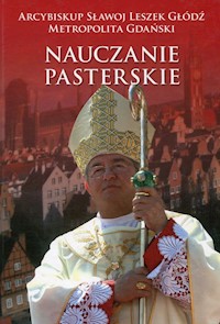 Nauczanie pasterskie Kazania i homilie Tom 1 - Głódź Sławoj Leszek - książka