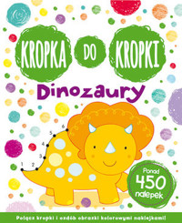 Kropka do kropki Dinozaury - zbiorowa praca - książka