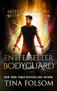 Entfesselter Bodyguard (Hüter der Nacht - Buch 2) - Tina Folsom - ebook