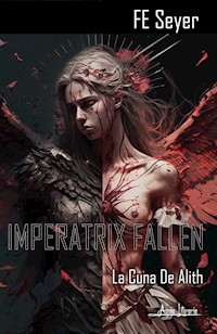 Imperatrix fallen - FE Seyer - ebook