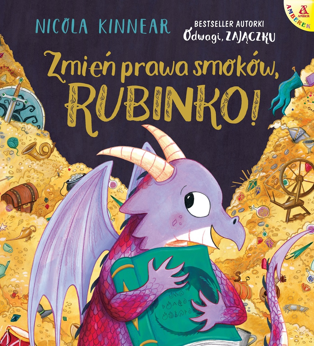 Zmień prawa smoków, Rubinko! - Nicola Kinnear - książka