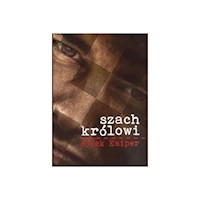 Szach królowi - Kaiper Jacek - książka