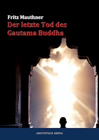 Der letzte Tod des Gautama Buddha - Fritz Mauthner - ebook