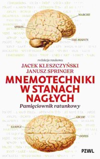 Mnemotechniki w stanach nagłych. Pamięciownik ratunkowy - Jacek Kleszczyński, Janusz Springer - książka