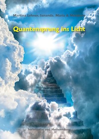 Quantensprung ins Licht - Martina Lehner - ebook