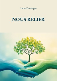 Nous relier - Laure Dauvergne - ebook