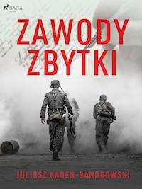 Zawody/Zbytki - Juliusz Kaden-Bandrowski - ebook