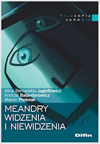 Meandry widzenia i niewidzenia - Jagiełłowicz Alina Bernadetta, Bałandynowicz Andrzej, Pleśniak Marcin - książka