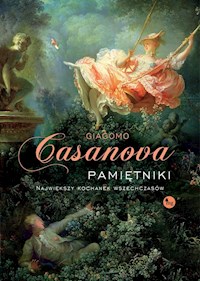 Pamiętniki Największy kochanek wszechczasów - Casanova Giacomo - książka