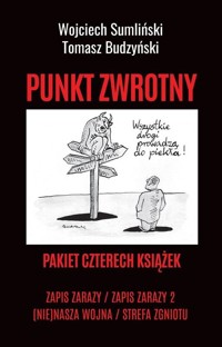 Pakiet - Punkt zwrotny: Zapis zarazy / Zapis zarazy 2 / (Nie)nasza wojna / Strefa zgniotu - Wojciech Sumliński Tomasz Budzyński - książka