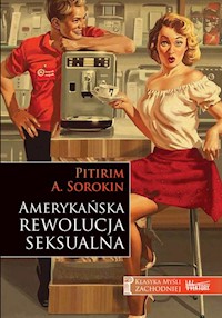 Amerykańska rewolucja seksualna - Sorokin Pitirim A. - książka