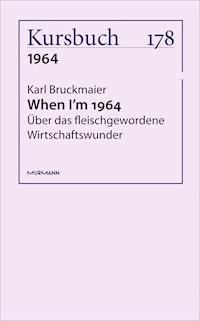 When I'm 1964 - Karl Bruckmaier - ebook