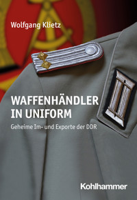 Waffenhändler in Uniform - Wolfgang Klietz - ebook
