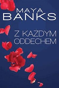 Z każdym oddechem - Maya Banks - ebook