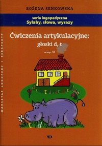 Ćwiczenia artykulacyjne głoski d t Zeszyt 10 - Senkowska Bożena - książka