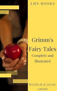 Grimm's Fairy Tales: Complete and Illustrated - Wilhelm Grimm - ebook