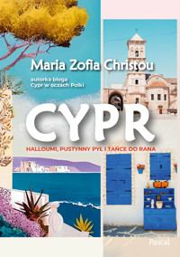 Cypr. Halloumi, pustynny pył i tańce do rana - Maria Zofia Christou - książka