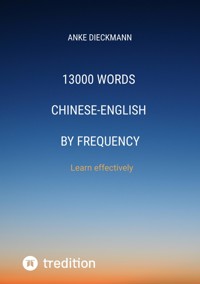 13000 Words Chinese-English by Frequency - Anke Dieckmann - ebook