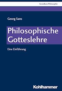 Philosophische Gotteslehre - Georg Sans - ebook