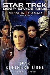 Star Trek - Deep Space Nine 8.08: Mission Gamma 4 - Das kleinere Übel - Robert Simpson - ebook
