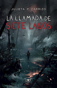 La llamada de Siete Lagos - Julieta P. Carrizo - ebook