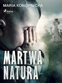 Martwa natura - Maria Konopnicka - ebook