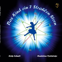 Das Kind ein 7 Strahlen Stern - Heike Schmitt - ebook